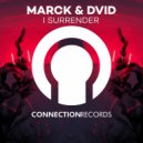 Marck & DVID - I Surrender