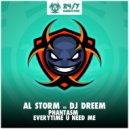 Al Storm & DJ Dreem - Everytime U Need Me