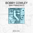 Bobby Cowley - San Francisco