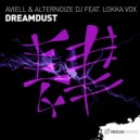 Aviell & Alternoize DJ feat. Lokka Vox - Dreamdust (Original Mix)