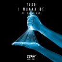 Yugo ft. Sarah Ray - I Wanna Be (Extended Mix)