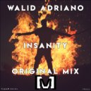 Walid Adriano - Insanity