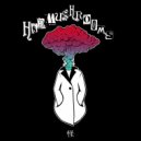 H8r - Mushrooms