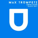 Max Trumpetz - Emulsion