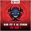 Rob IYF x Al Storm - SO AM I