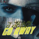 J. JBlack - Go Away