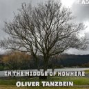 Oliver Tanzbein - In The Middle Of Nowhere