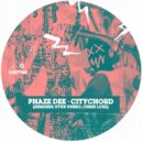 Phaze Dee - Citychord (Chris Luzz Remix)