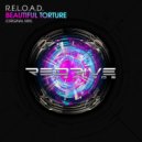 R.E.L.O.A.D. - Beautiful Torture (Radio Edit)