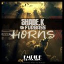 Shade K & FurBass - Horns