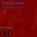 Yuri Lovett - Light Years Away