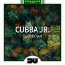 Cubba Jr. - Deep Down