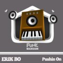 Erik Bo - Pushin On