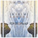 Ensaime, DavidC - First of May