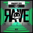 Project XTC - Raving On Fire
