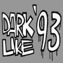 Dark Like '93 - Feel The Bass