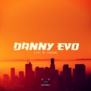Danny Evo - City Of Dreams