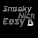 Sneaky Nick - Easy D (Original Mix)