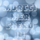 Morttimer Snerd III - Ride Me 2 The Stars