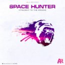 Space Hunter - Another Day In Da House