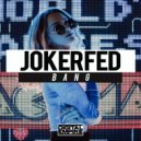 JokerFed - Bang (Original Mix)