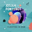 Josiah Fontenot - Floating In Dub (Echo Thy Love Remix)