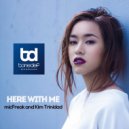 Micfreak & Kim Trinidad - Here With Me (micFreak Chill Mix)