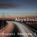 AbysSoul feat. Kairo - Vhuyani (NIKIA SUNCHLD Remix)