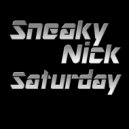 Sneaky Nick - Saturday (Original Mix)