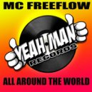 MC Freeflow - All Around The World