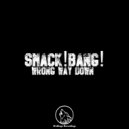 SMACK!BANG! - Wrong Way Down (White Flag Mix)