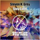 Steven H. Grey - Stay Calm (Original Mix)