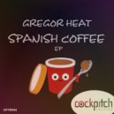 Gregor Heat - Spanish Coffee