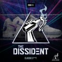 The Dissident - Classic Shit