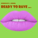 Cosmowave & Ashura - Ready To Rave, Pt. 2