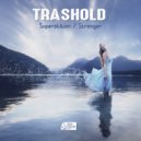Trashold - Stranger