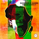 Basil Soul N Shades - African Chants (Original Mix)