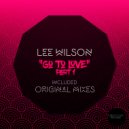 Lee Wilson - Go To Love, Pt. 1