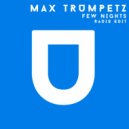 Max Trumpetz - Few Nights