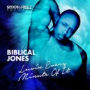 Biblical Jones - Luvin\' Every Minute Of It (Scoob & Freez Afro Rub)