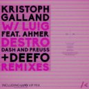 Kristoph Galland & Lu!G feat. Ahmer - Destro