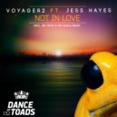 Voyager2 ft. Jess Hayes - Not In Love