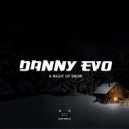 Danny Evo - A Night Of Snow