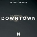 Jevell Oakley - Downtown