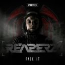 Reaperz - Face It