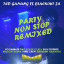 Ted Ganung, Blackout JA - Party Non Stop