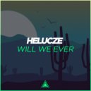 Helucze - Will We Ever