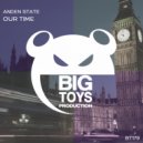 Anden State - Our Time (Original Mix)