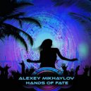 Alexey Mikhaylov - Hands Of Fate (Radio Edit)