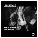 Mike Esso - Live Crown